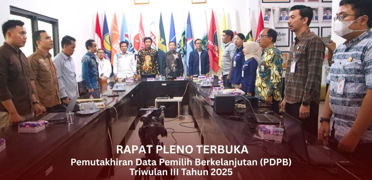 Rapat Pleno Terbuka Pemutakhiran Data Pemilih Berkelanjutan PDPB Triwulan III Tahun 2025